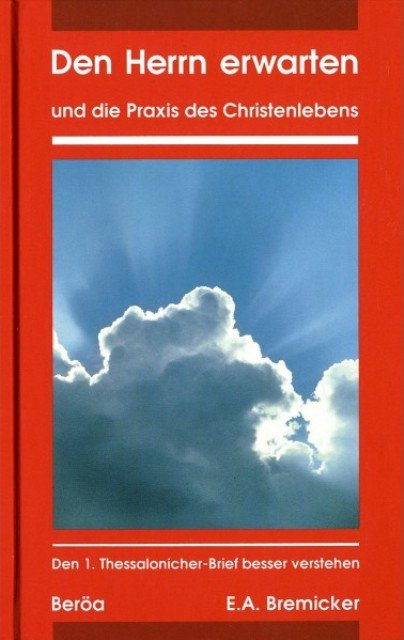 Den Herrn erwarten - 1.Thessalonicher-Brief